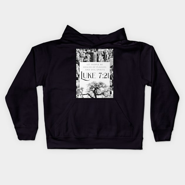 Let people be healed of plagues and evil spirits. (Luke 7:21) Kids Hoodie by Seeds of Authority